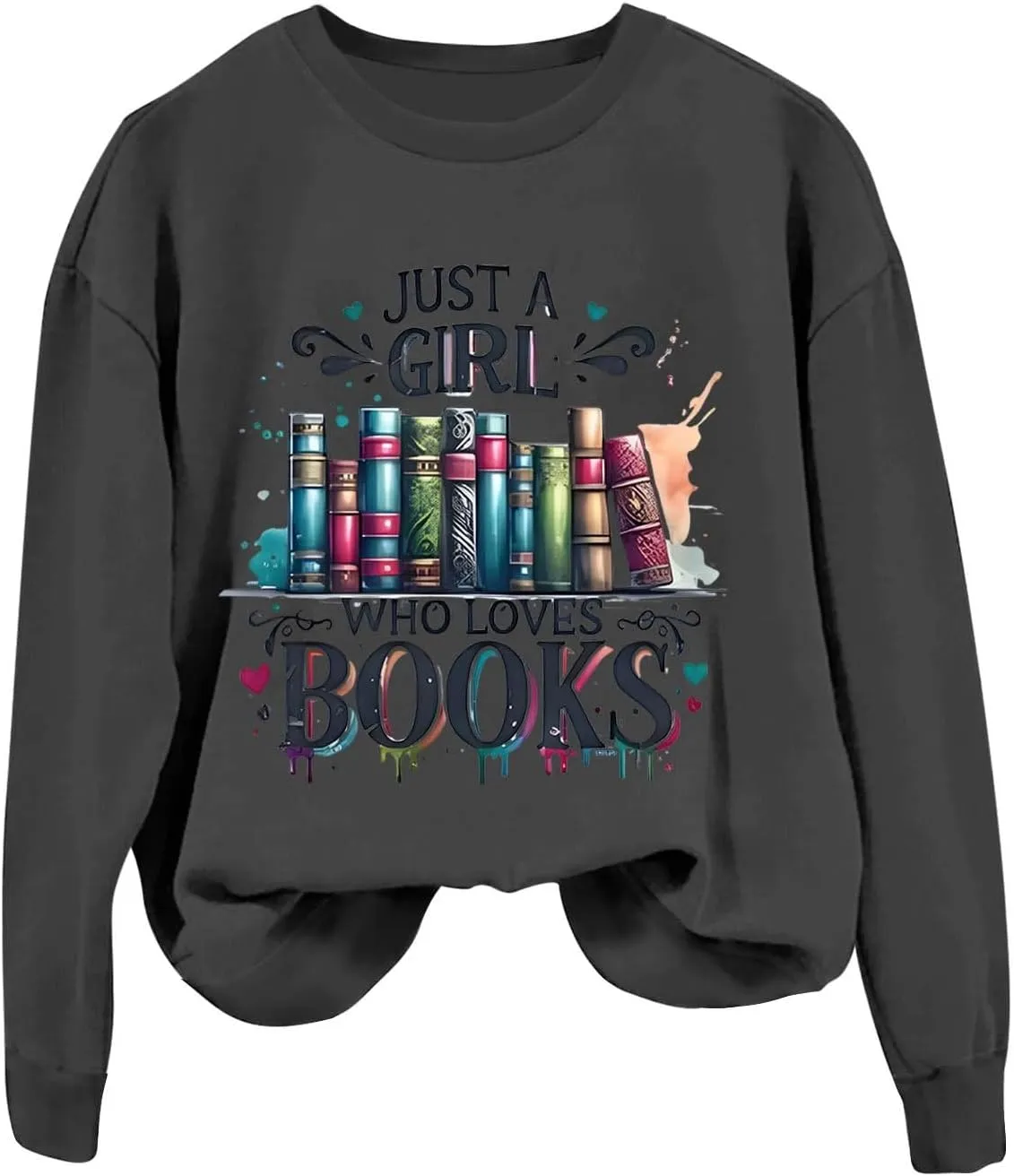 Just A Girl Who Loves Books Sweatshirts for Women 2024 Funny Print Sweatshirt Long Sleeve Crewneck Shirt Tops